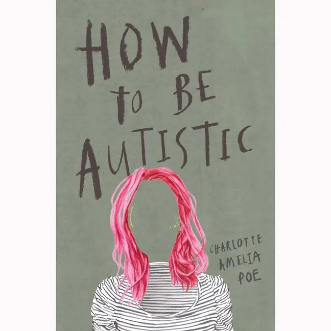 Cover: 9781912408320 | How To Be Autistic | Charlotte Amelia Poe | Taschenbuch | Englisch