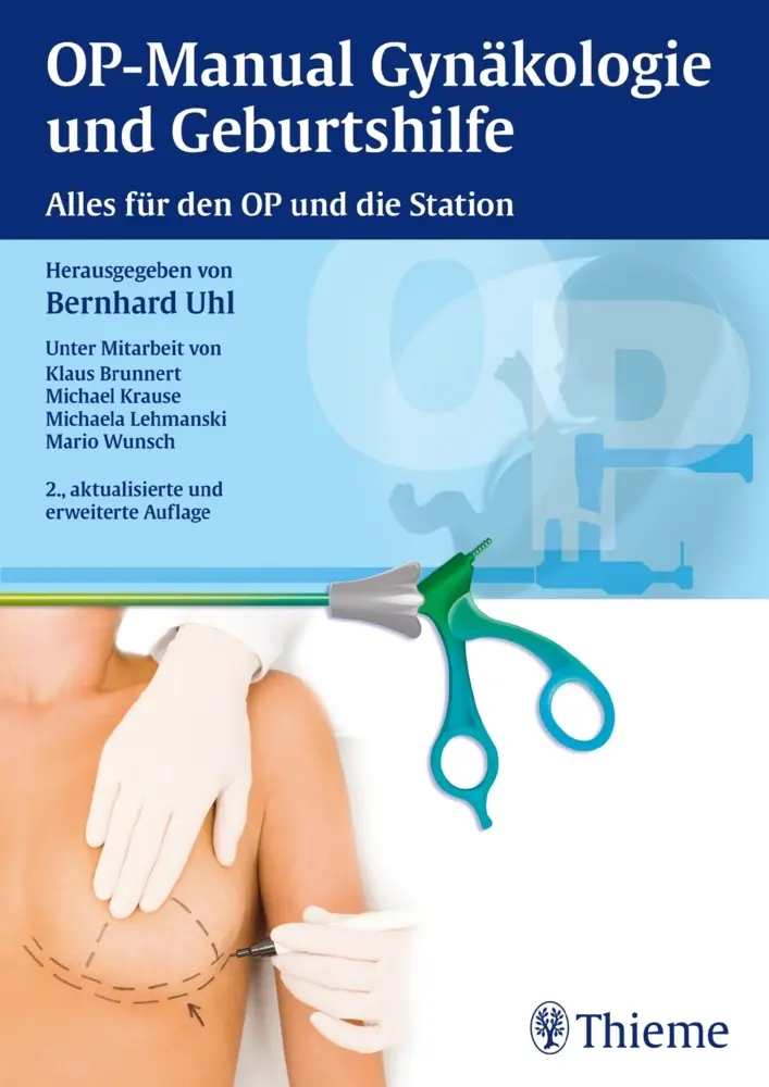 Cover: 9783131308320 | OP-Manual Gynäkologie und Geburtshilfe | Bernhard Uhl | Buch | Deutsch