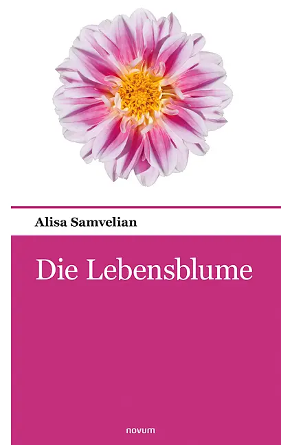 Cover: 9783903468320 | Die Lebensblume | Alisa Samvelian | Taschenbuch | 126 S. | Deutsch