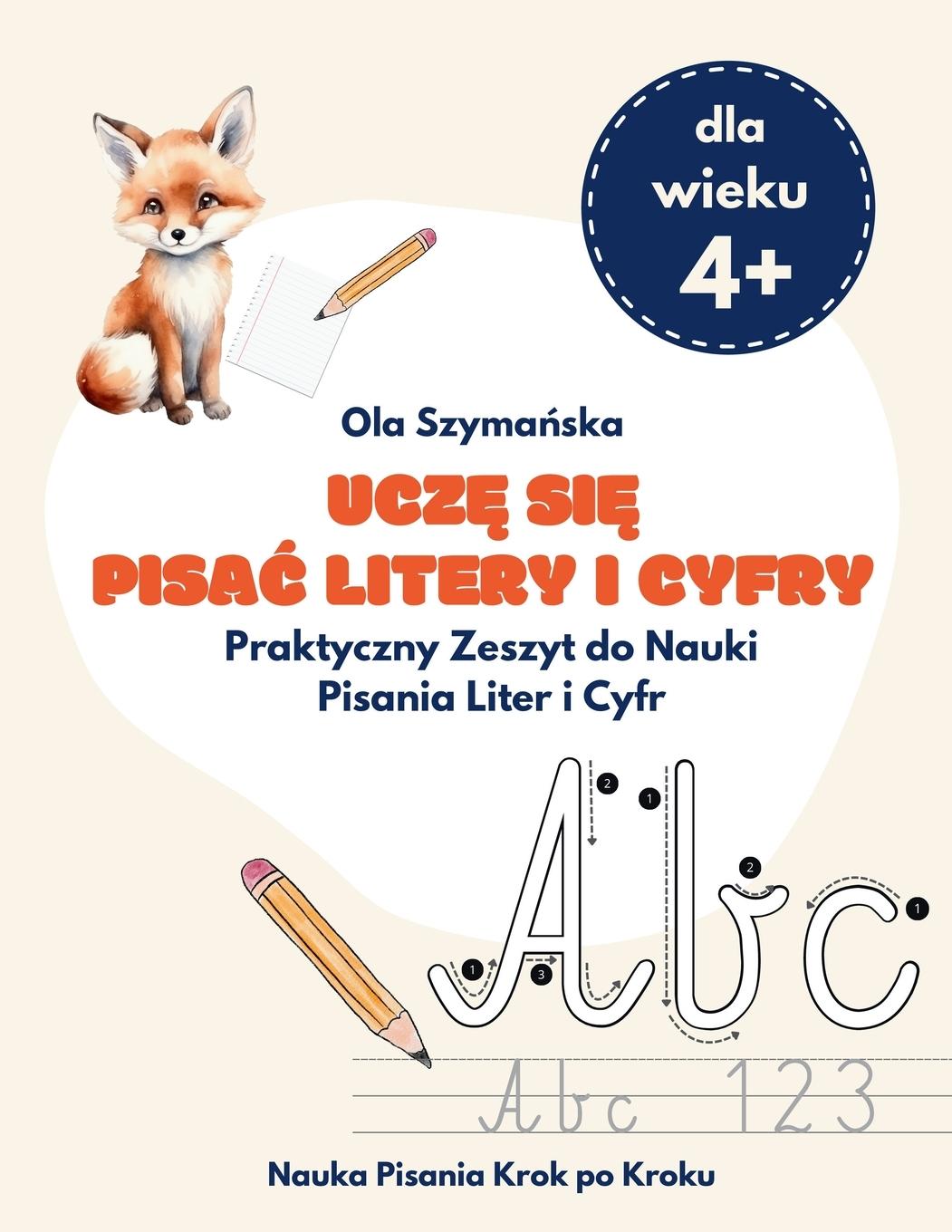 Cover: 9788397468320 | Ucz¿ si¿ pisa¿ litery i cyfry | Ola Szyma¿ska | Taschenbuch | Polnisch