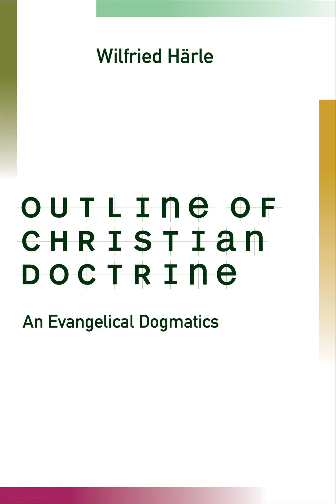 Cover: 9780802848420 | Outline of Christian Doctrine | An Evangelical Dogmatics | Harle