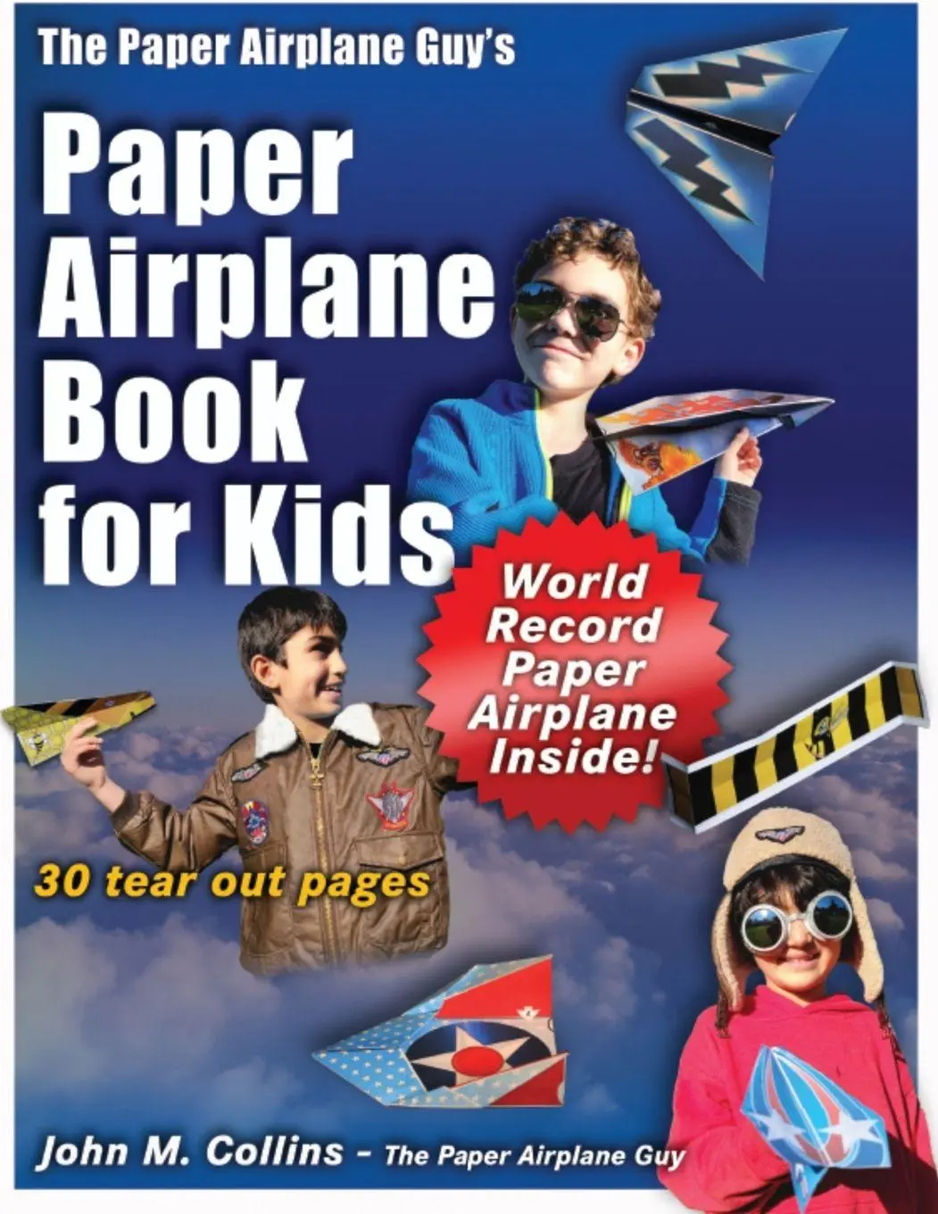 Cover: 9780999108420 | The Paper Airplane Guy's Paper Airplane Book for Kids | Collins | Buch