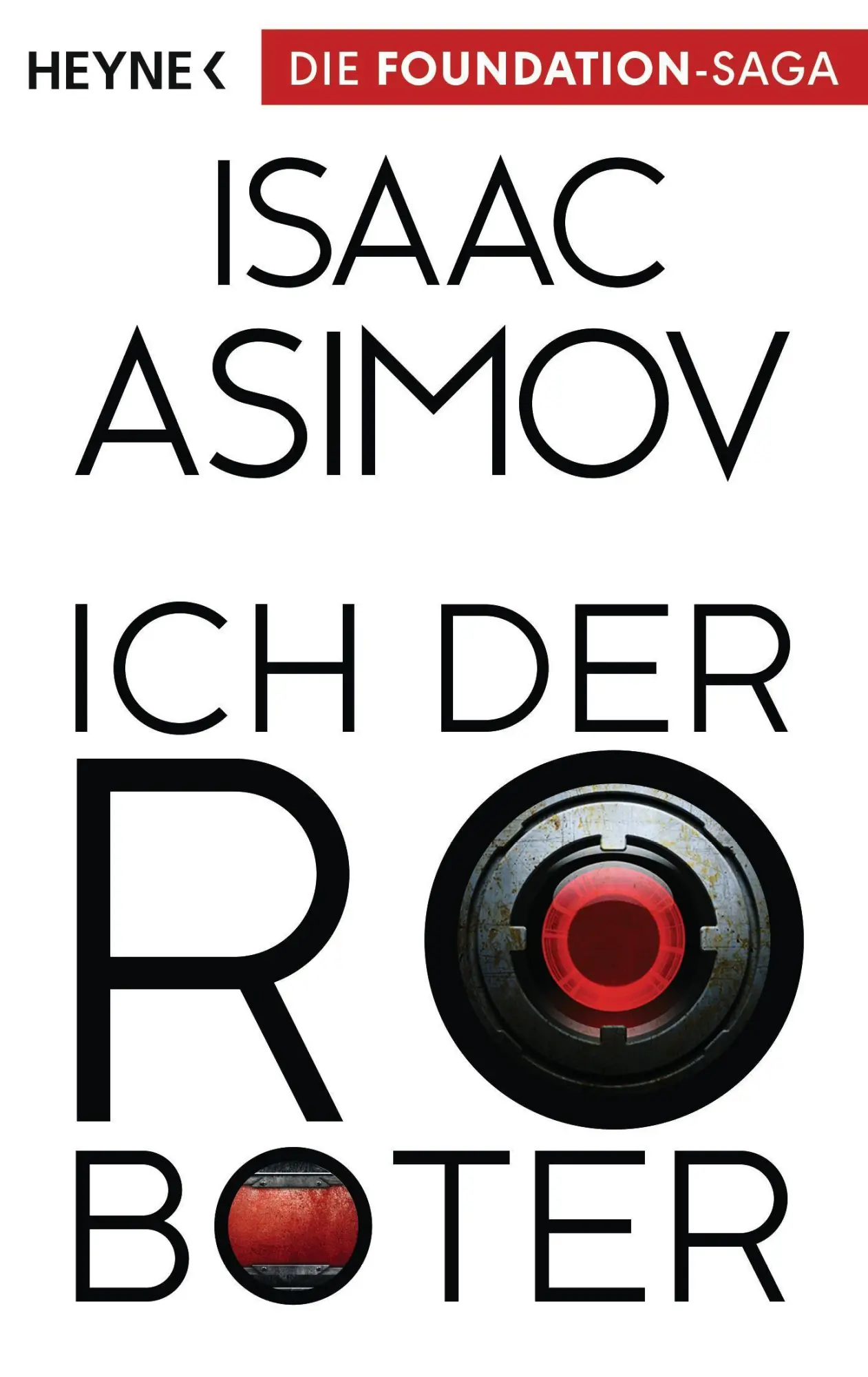 Cover: 9783453528420 | Ich, der Roboter | Isaac Asimov | Taschenbuch | 304 S. | Deutsch