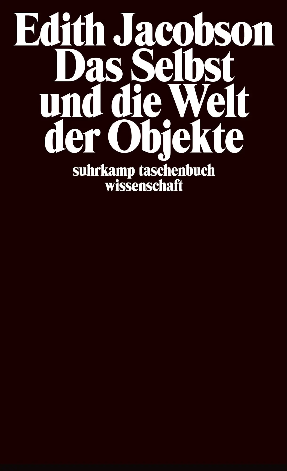 Cover: 9783518278420 | Das Selbst und die Welt der Objekte | Edith Jacobson | Taschenbuch