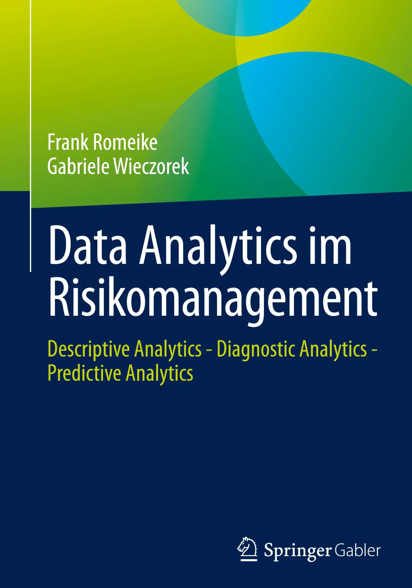 Cover: 9783658488420 | Data Analytics im Risikomanagement | Frank Romeike (u. a.) | Buch | xl