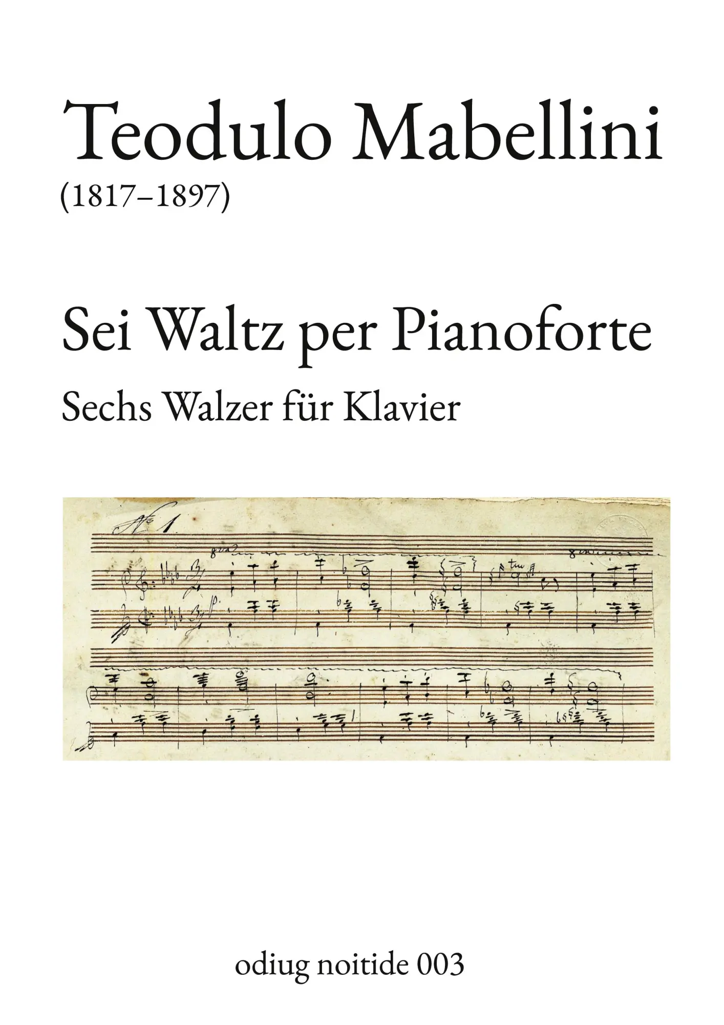 Sei Waltz per Pianoforte: Sechs Walzer für Klavier (odiug noitide)