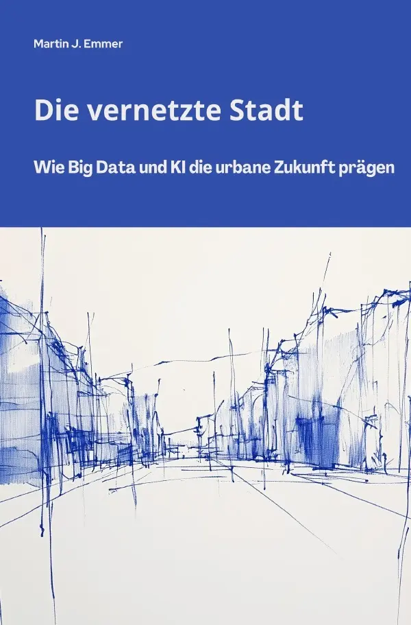 Cover: 9783819098420 | Die vernetzte Stadt | Martin J. Emmer | Taschenbuch | 220 S. | Deutsch