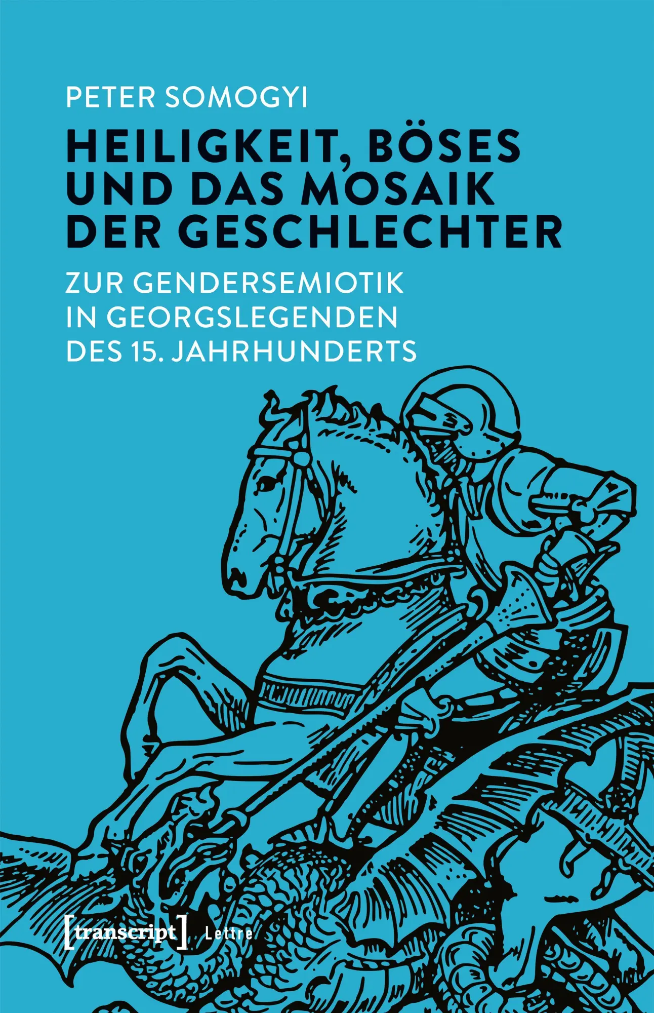 Cover: 9783837678420 | Heiligkeit, Böses und das Mosaik der Geschlechter | Peter Somogyi