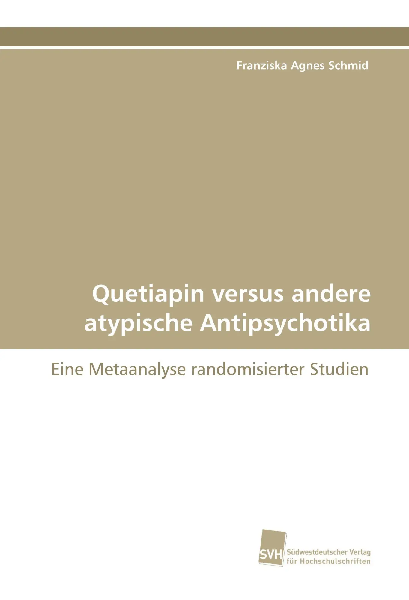 Quetiapin versus andere atypische Antipsychotika