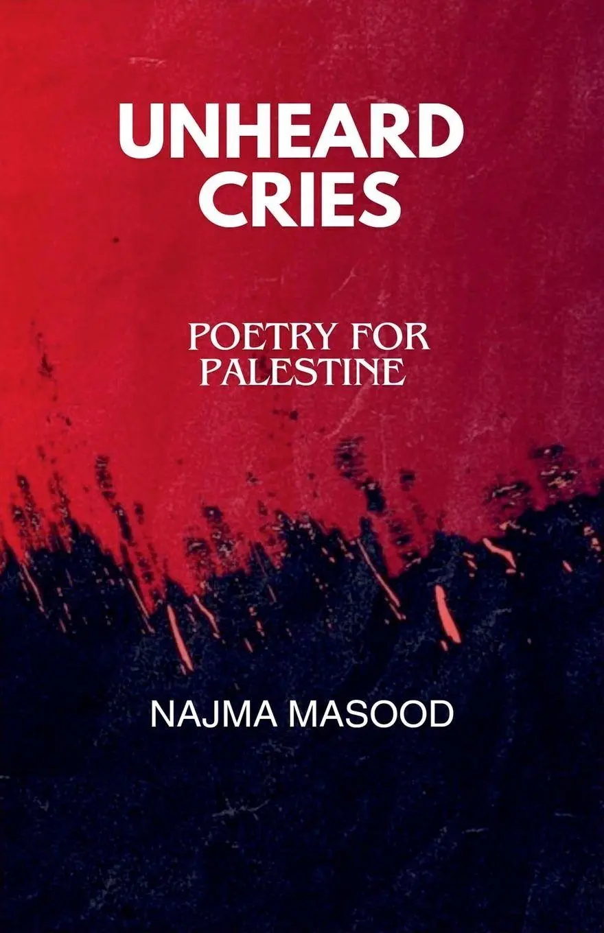 Cover: 9798227918420 | Unheard Cries.Poetry for Palestine | Najma Masood | Taschenbuch | 2024