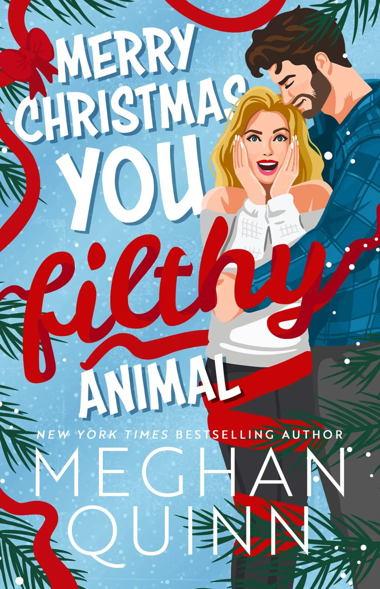 Cover: 9781399748520 | Merry Christmas, You Filthy Animal | Meghan Quinn | Taschenbuch | 2025