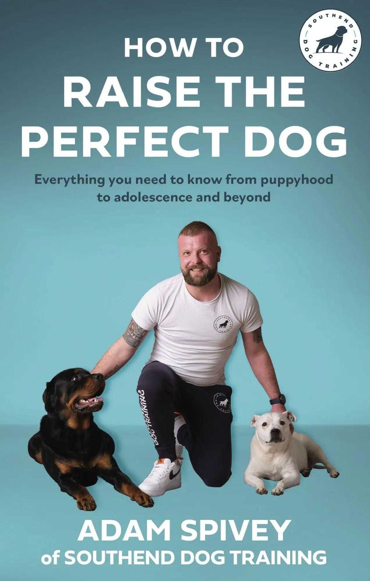 Cover: 9781472148520 | How to Raise the Perfect Dog | Adam Spivey | Taschenbuch | Englisch