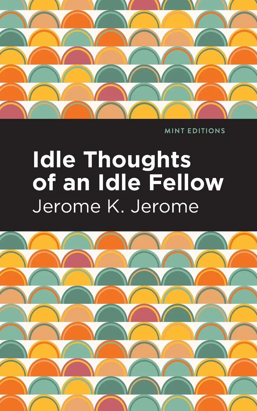 Cover: 9781513278520 | Idle Thoughts of an Idle Fellow | Jerome K. Jerome | Taschenbuch