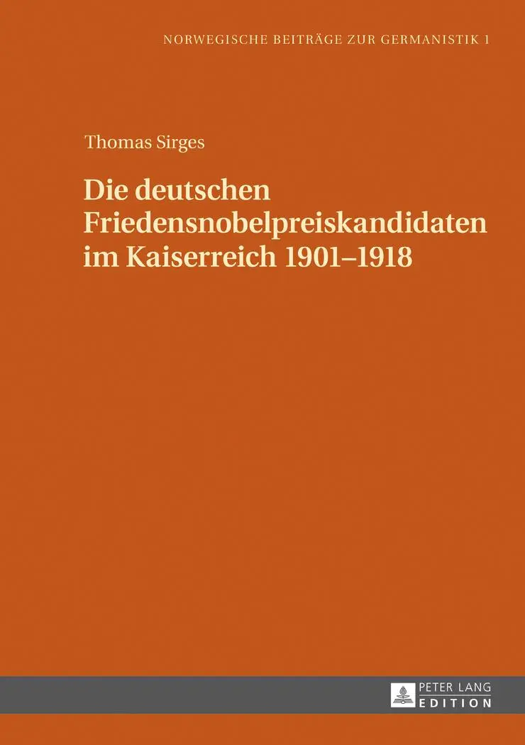 Cover: 9783631718520 | Die deutschen Friedensnobelpreiskandidaten im Kaiserreich 1901-1918