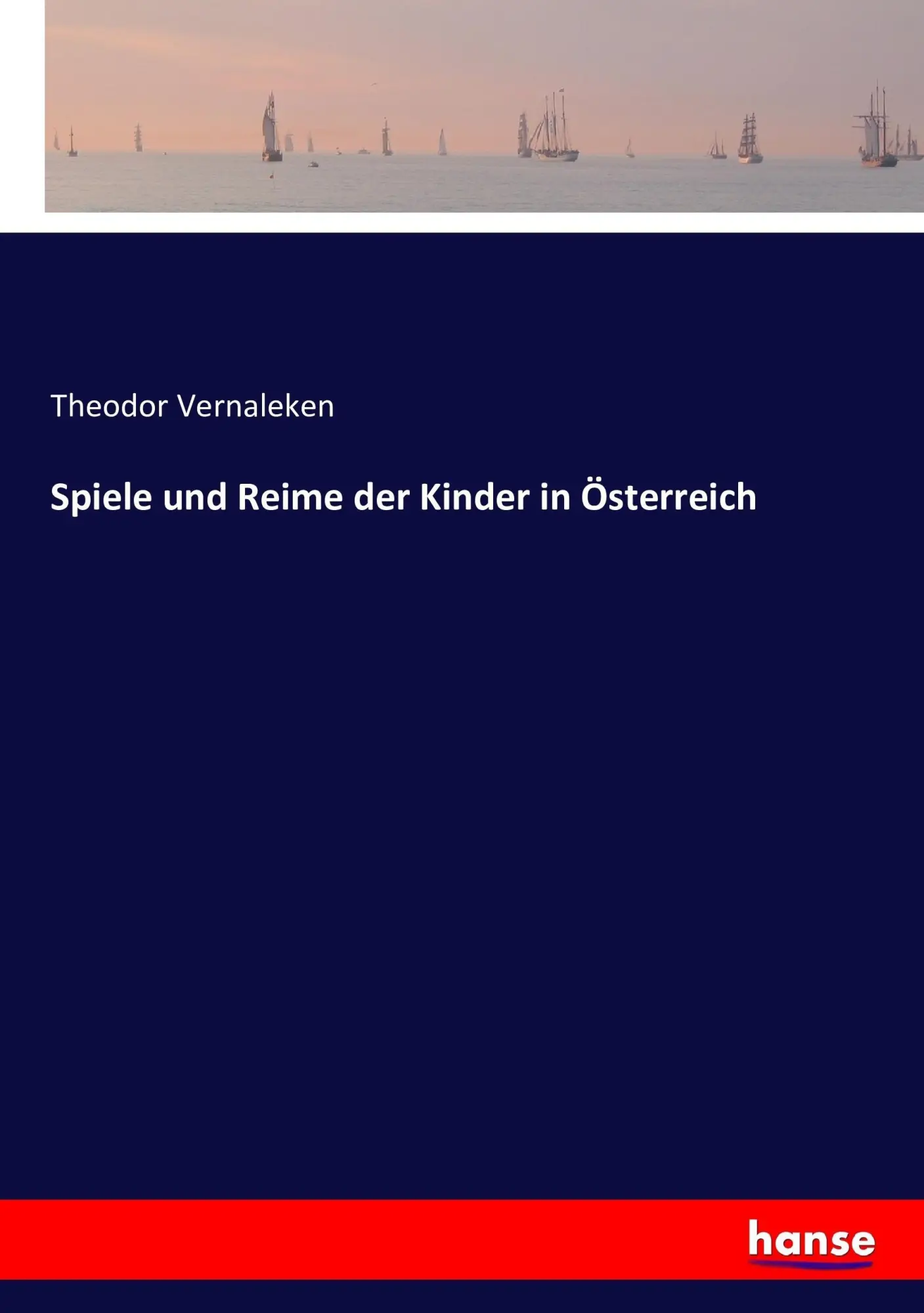 Cover: 9783743378520 | Spiele und Reime der Kinder in Österreich | Theodor Vernaleken | Buch