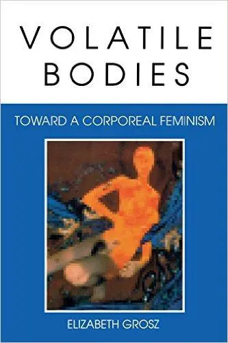 Cover: 9780253208620 | Volatile Bodies: Toward a Corporeal Feminism | Elizabeth Grosz | Buch