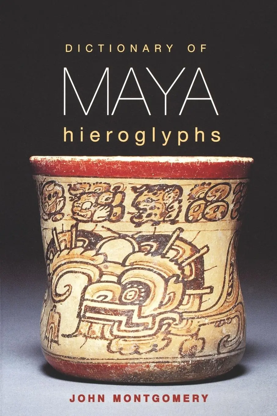 Cover: 9780781808620 | Dictionary of Maya Hieroglyphs | John Montgomery | Taschenbuch | 2002