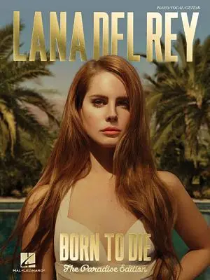 Cover: 9781458448620 | Lana del Rey - Born to Die | The Paradise Edition | Taschenbuch | 2013