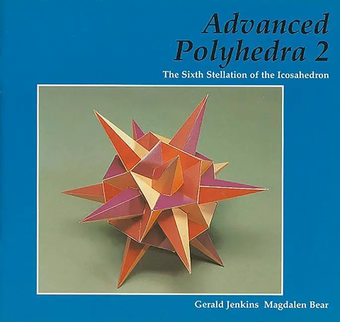 Cover: 9781899618620 | Advanced Polyhedra 2 | The Sixth Stellation of the Icosahedron | Buch