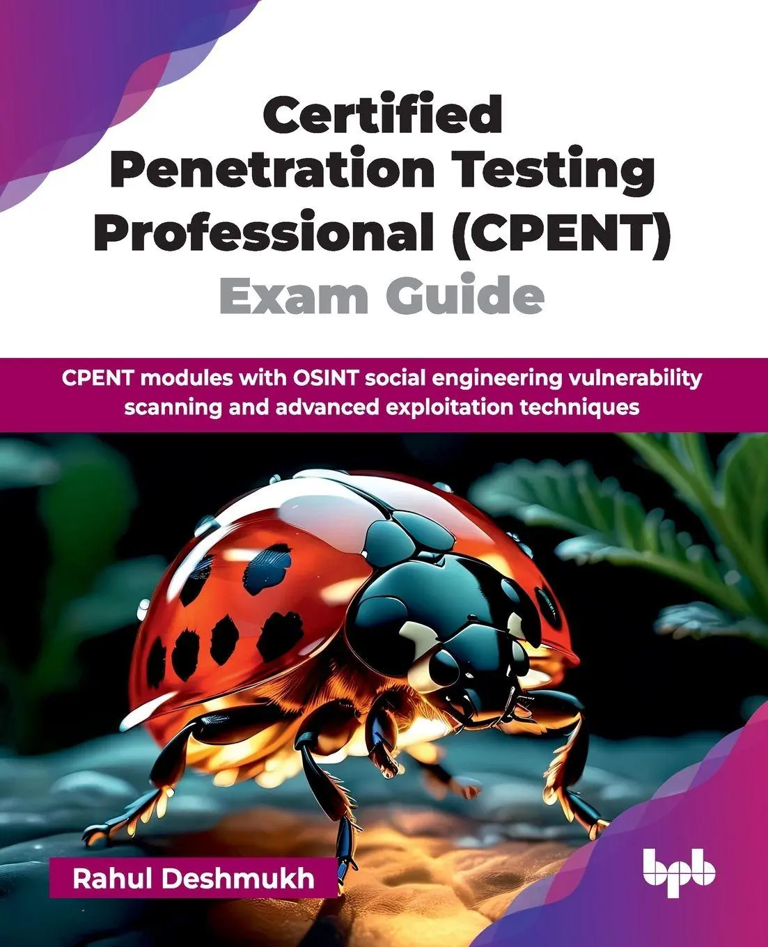 Cover: 9789365898620 | Certified Penetration Testing Professional (CPENT) Exam Guide | Buch