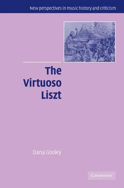 Cover: 9780521108720 | The Virtuoso Liszt | Dana Gooley | Taschenbuch | Englisch | 2008