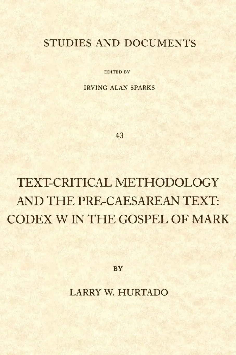 Cover: 9780802818720 | Text-Critical Methodology and the Pre-Caesarean Text | Hurtado | Buch