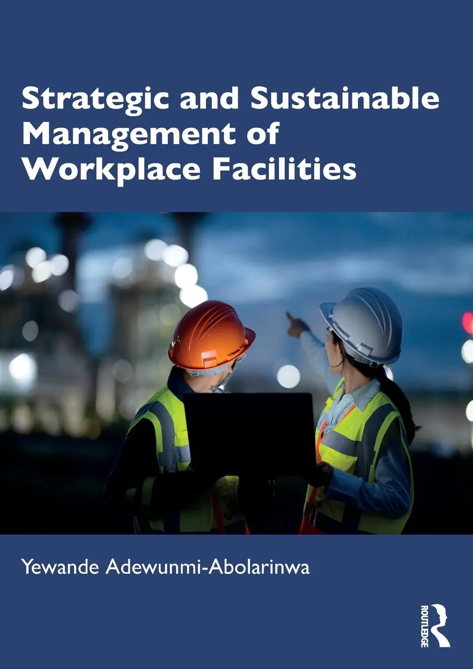 Cover: 9781032638720 | Strategic and Sustainable Management of Workplace Facilities | Buch