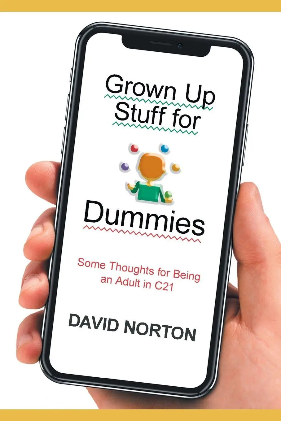 Cover: 9781644248720 | Grown Up Stuff for Dummies | Some thoughts for being an adult in C21