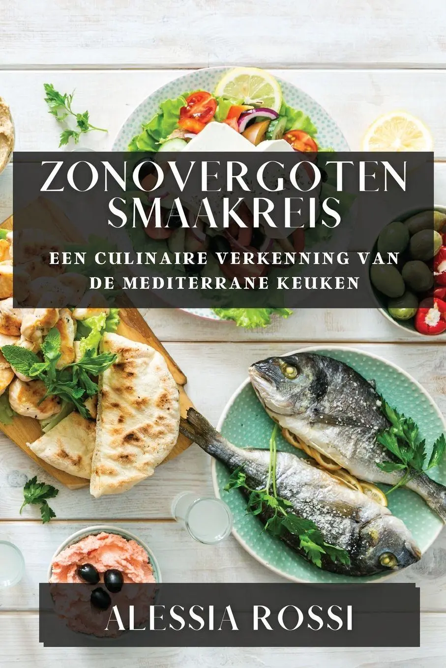Cover: 9781835868720 | Zonovergoten Smaakreis | Alessia Rossi | Taschenbuch | Niederländisch