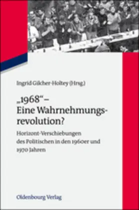 Cover: 9783486718720 | "1968" - Eine Wahrnehmungsrevolution? | Ingrid Gilcher-Holtey | Buch
