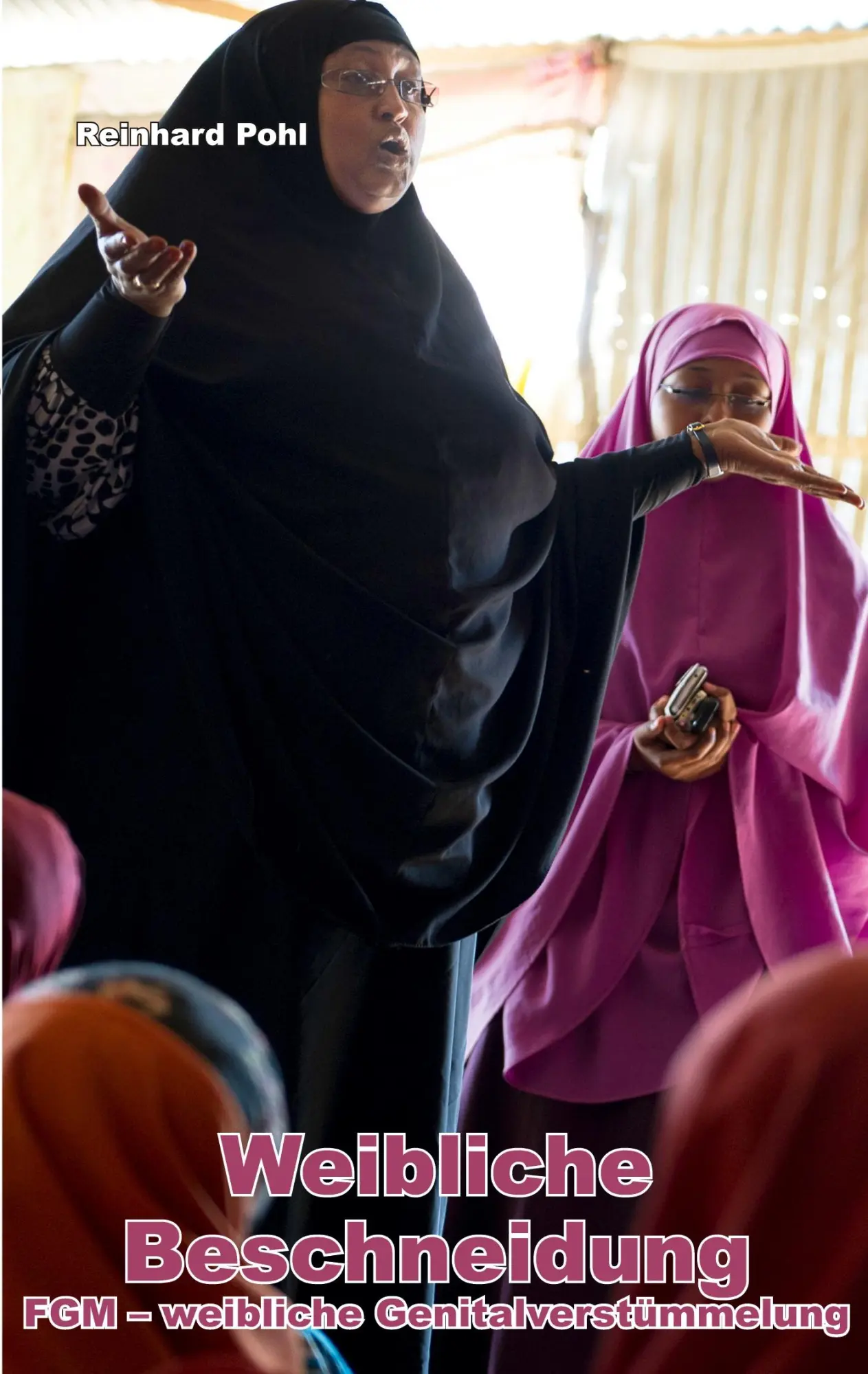 Cover: 9783695158720 | Weibliche Beschneidung | FGM - weilbiche Genitalverstümmelung | Pohl