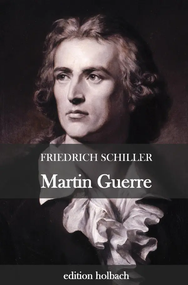 Cover: 9783752958720 | Martin Guerre | Friedrich Schiller | Taschenbuch | 40 S. | Deutsch