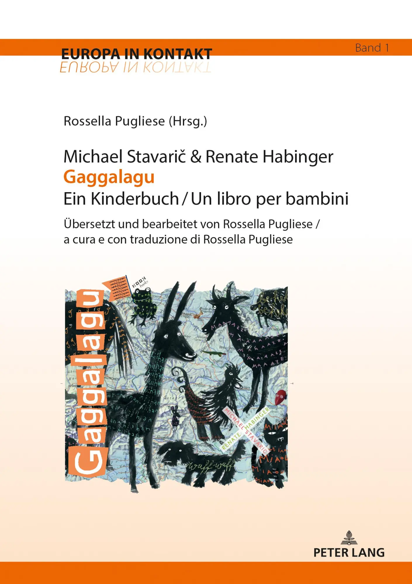 Michael Stavarič & Renate Habinger Gaggalagu Ein Kinderbuch / Un libro per bambini: Übersetzt und bearbeitet von Rossella Pugliese / a cura e con ... et cultures en mouvement, Band 1)