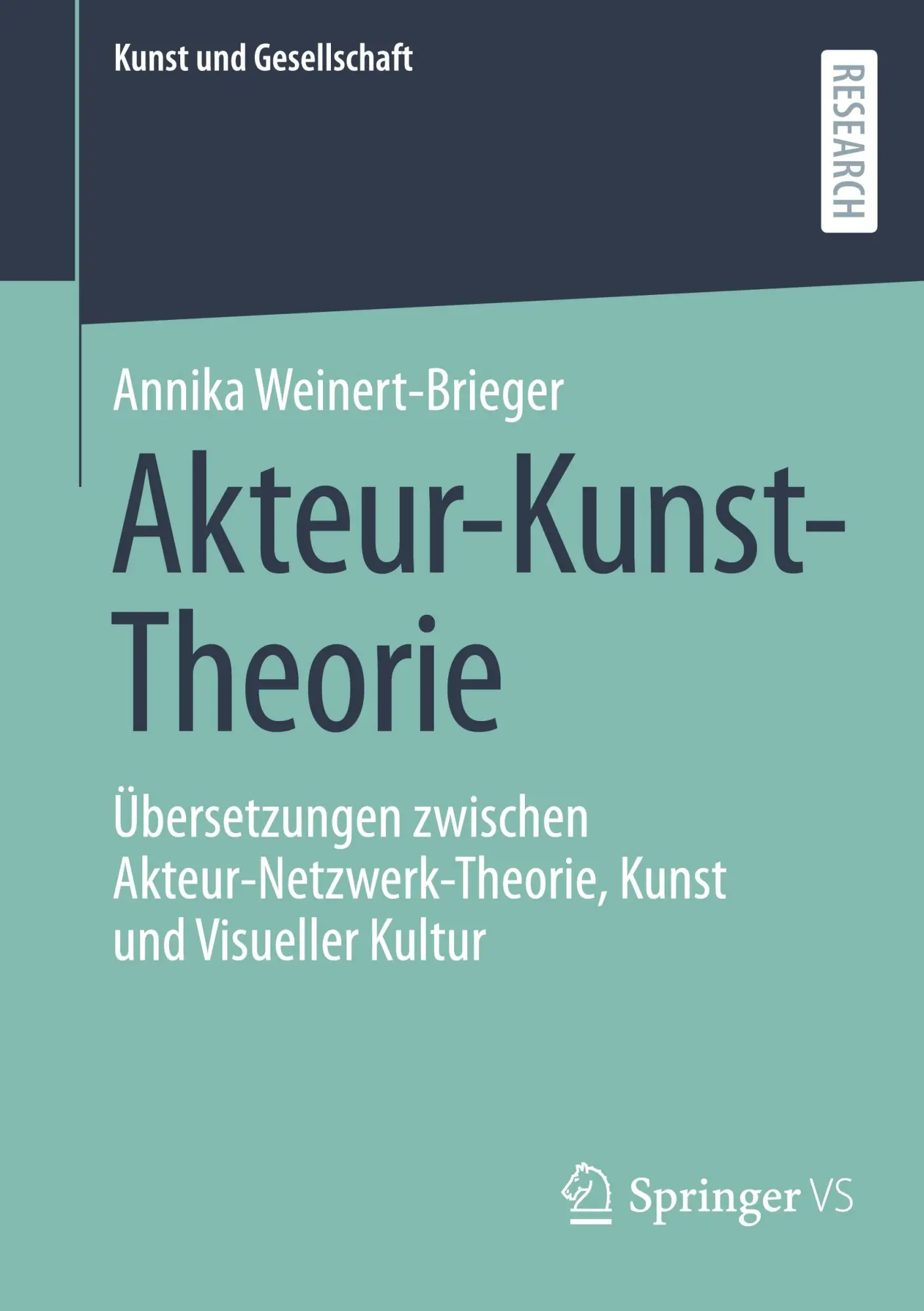 Cover: 9783658448820 | Akteur-Kunst-Theorie | Annika Weinert-Brieger | Taschenbuch | xiii