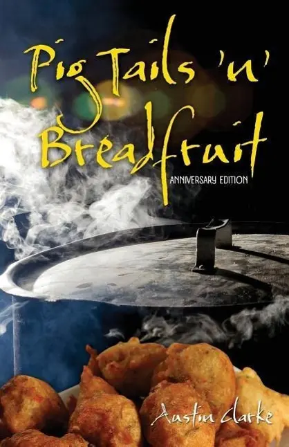 Cover: 9789766378820 | Pig Tails 'n' Breadfruit - Anniversary Edition | Austin Clarke | Buch