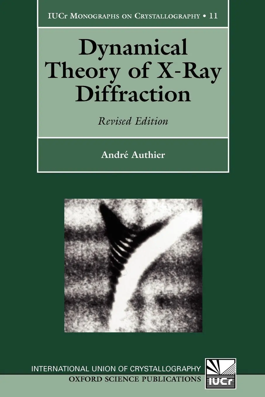Cover: 9780198528920 | Dynamical Theory of X-Ray Diffraction | Andre Authier (u. a.) | Buch