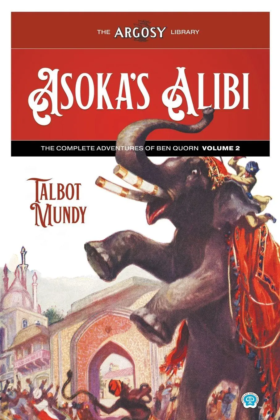 Cover: 9781618278920 | Asoka's Alibi | The Complete Adventures of Ben Quorn, Volume 2 | Mundy