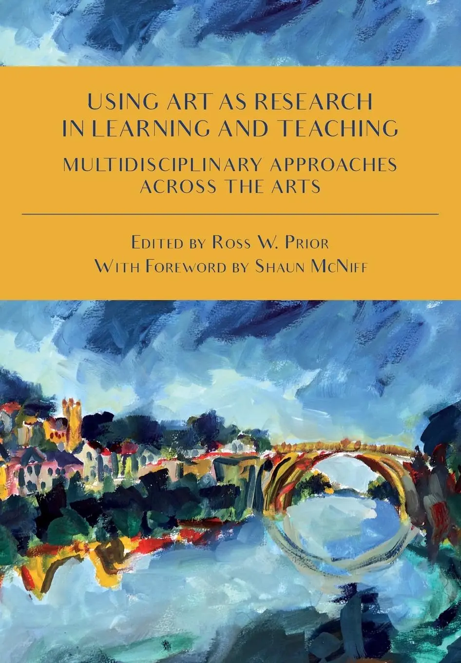 Cover: 9781783208920 | Using Art as Research in Learning and Teaching | Ross W. Prior | Buch Cover: 9781783208920 | Using Art as Research in Learning and Teaching | Ross W. Prior | Buch