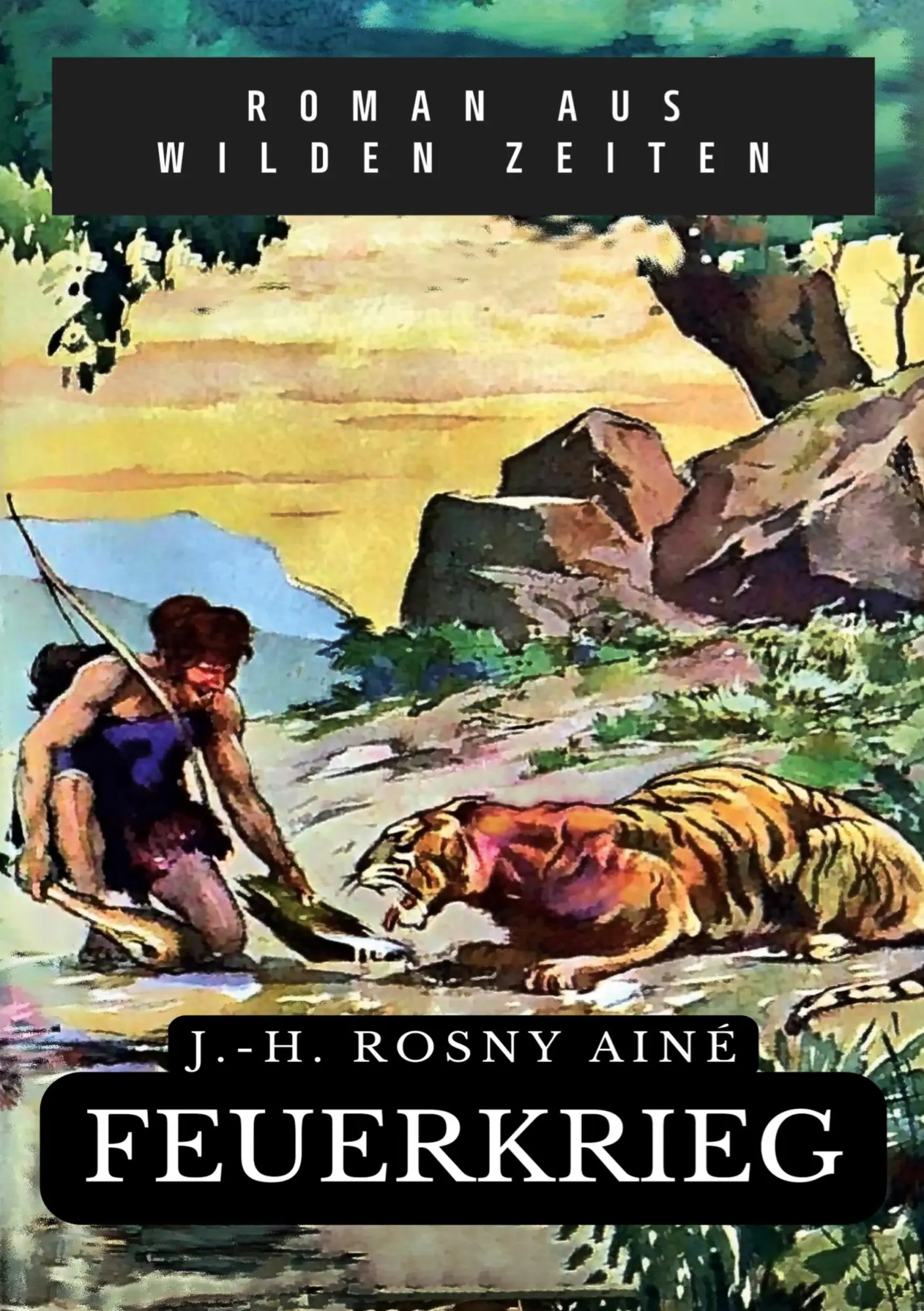 Cover: 9783756208920 | Feuerkrieg | Roman aus den wilden Zeiten | J. -H. Rosny Aîné | Buch