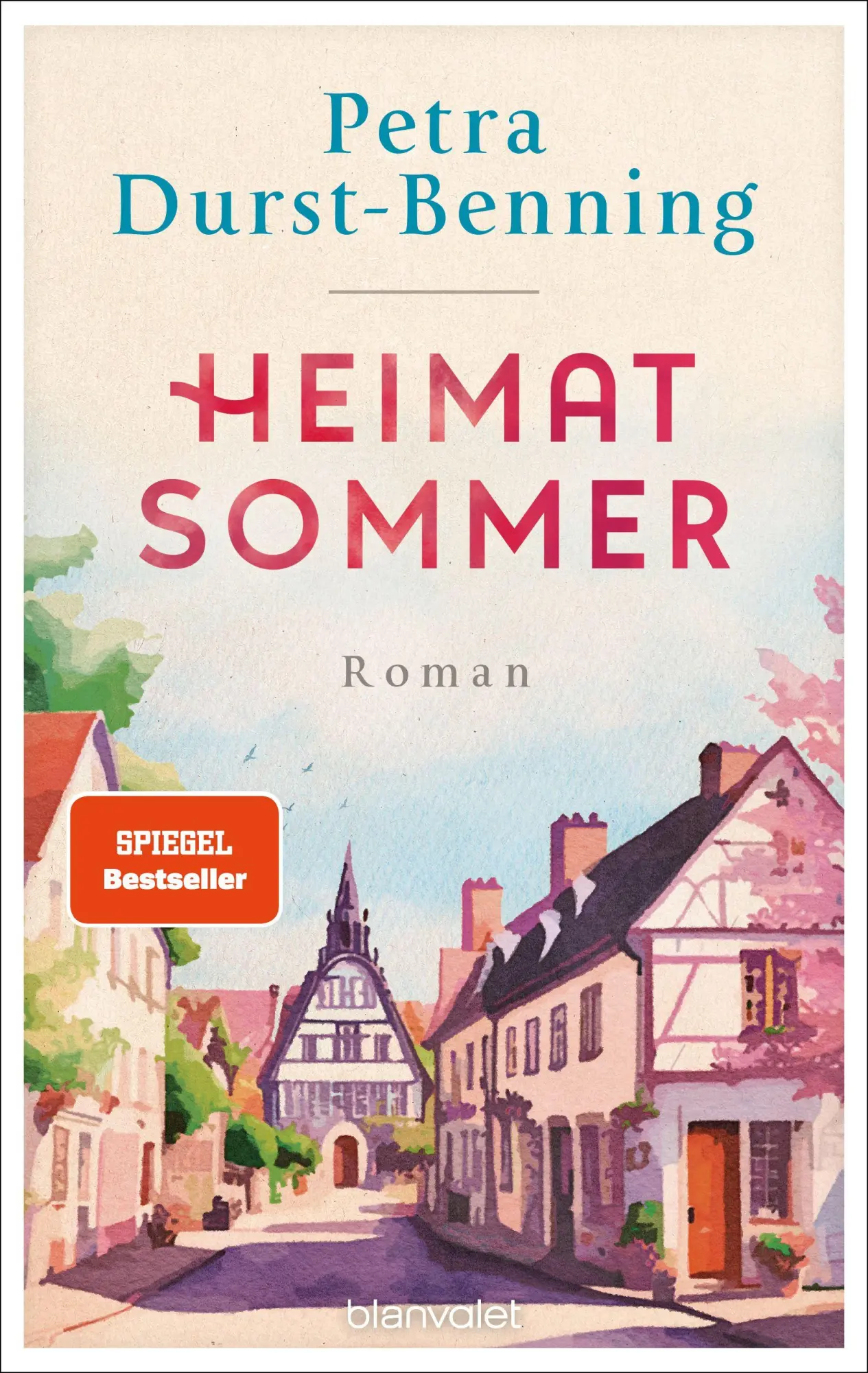 Cover: 9783764508920 | Heimatsommer | Petra Durst-Benning | Taschenbuch | 448 S. | Deutsch