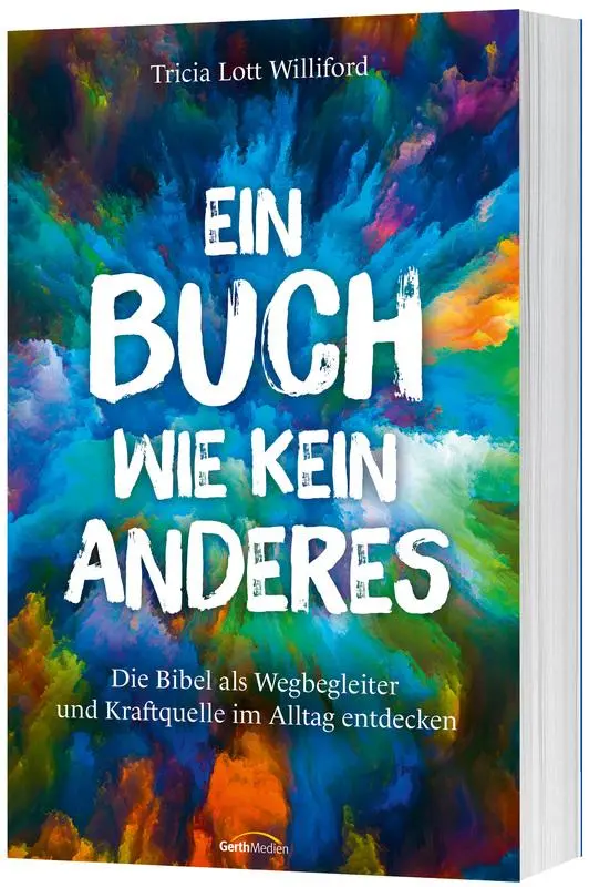 Cover: 9783957348920 | Ein Buch wie kein anderes | Tricia Lott Williford | Taschenbuch | 2023