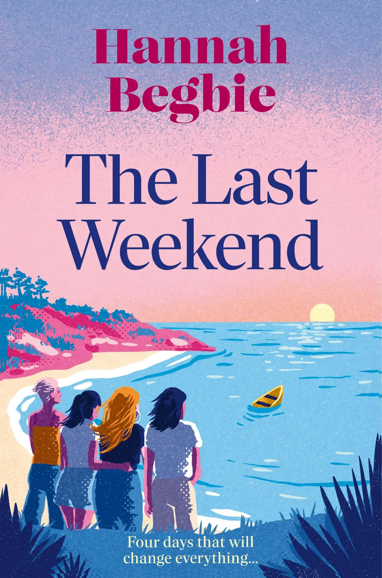 Cover: 9780008499020 | The Last Weekend | Hannah Begbie | Taschenbuch | Englisch | 2025