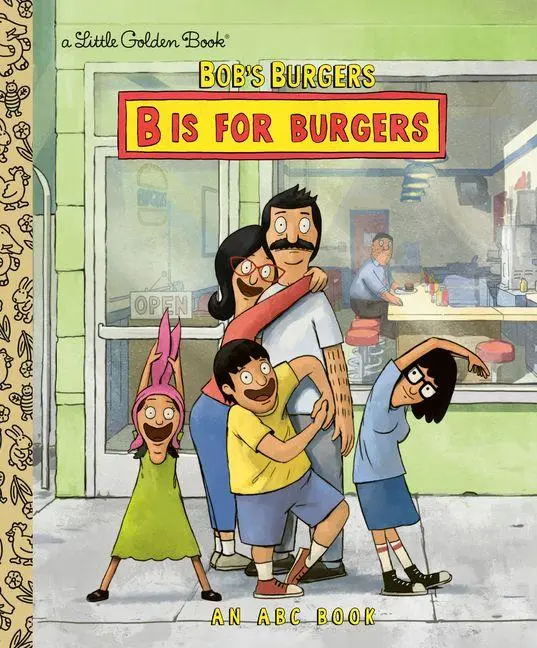 Cover: 9780593809020 | Bob's Burgers: B Is for Burgers: An ABC Book | Golden Books | Buch