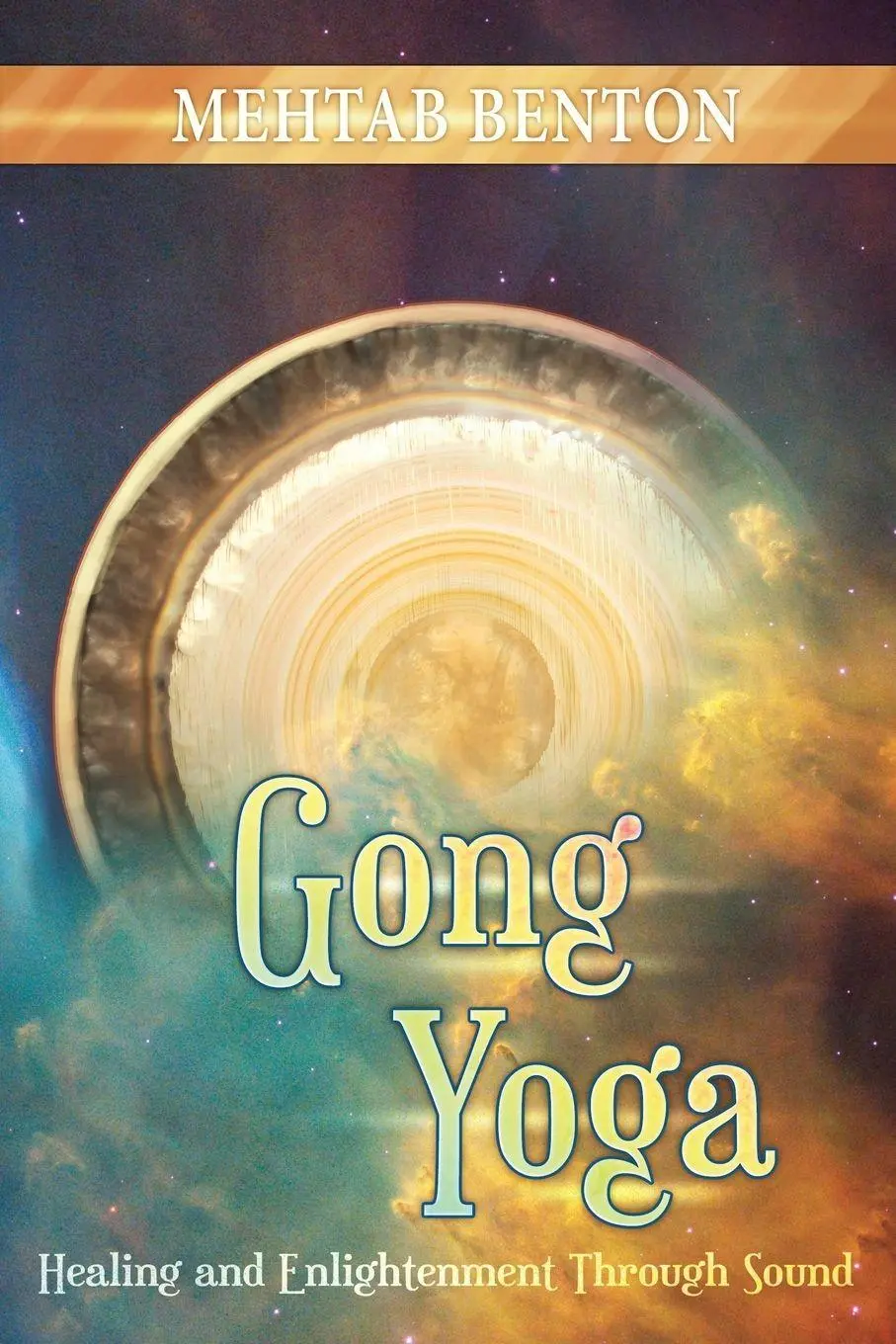 Cover: 9781939239020 | Gong Yoga | Mehtab Benton | Taschenbuch | Kartoniert / Broschiert