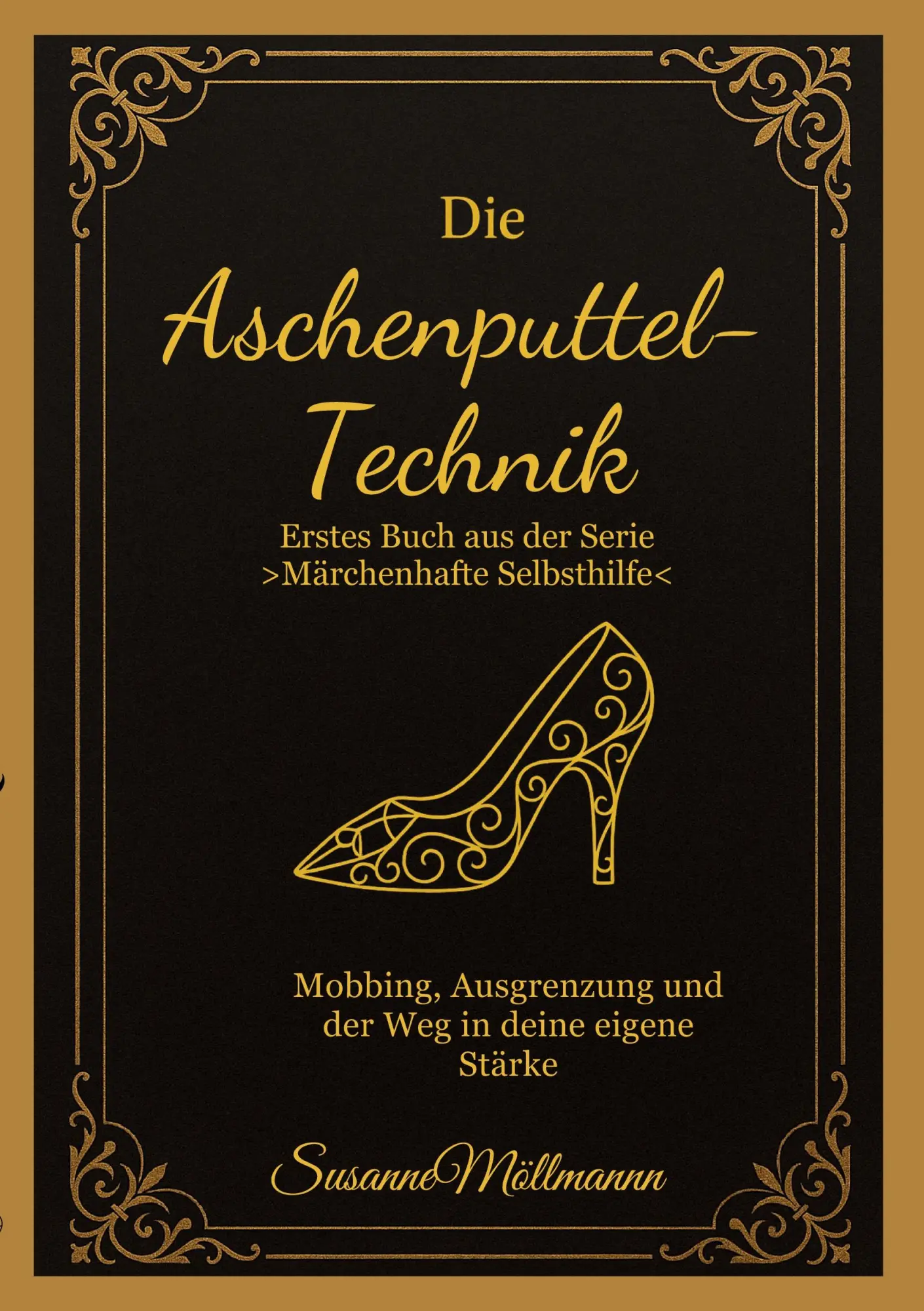 Cover: 9783695199020 | Die Aschenputtel-Technik | Susanne Möllmann | Taschenbuch | 118 S.