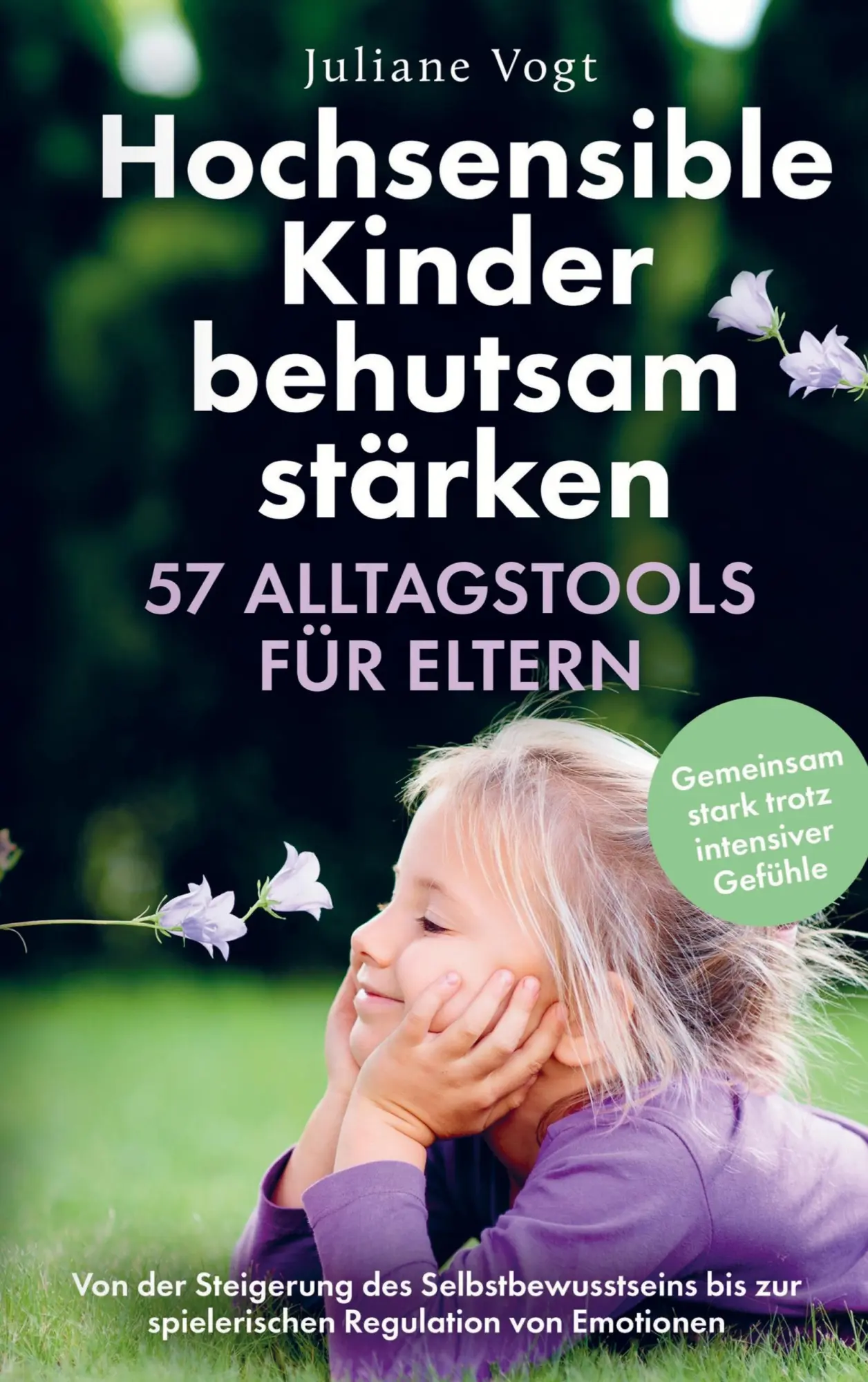 Cover: 9789403749020 | Hochsensible Kinder behutsam stärken: 57 Alltagstools für Eltern