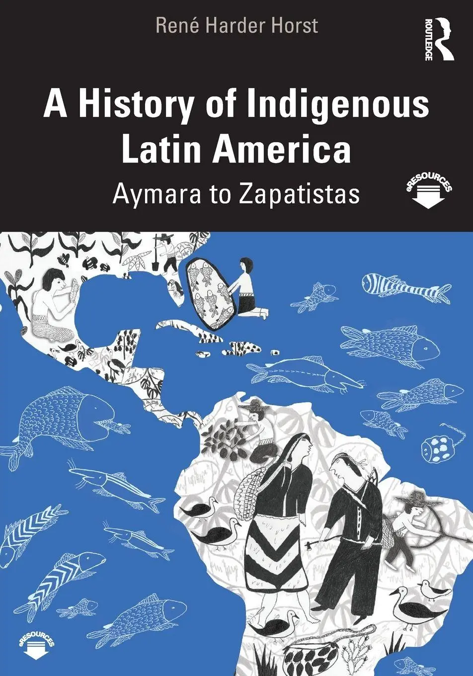 Cover: 9780415519120 | A History of Indigenous Latin America | Aymara to Zapatistas | Horst