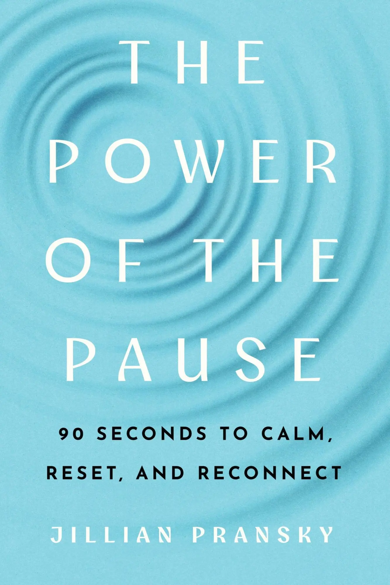 Cover: 9781454959120 | The Power of the Pause | 90 Seconds to Calm, Reset, and Reconnect