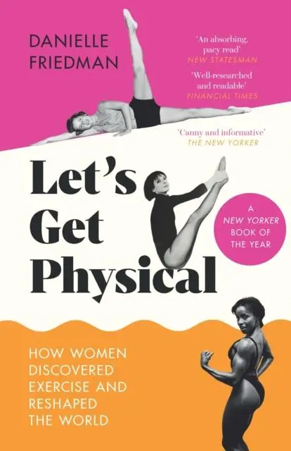 Cover: 9781785789120 | Let's Get Physical | Danielle Friedman | Taschenbuch | Englisch | 2023