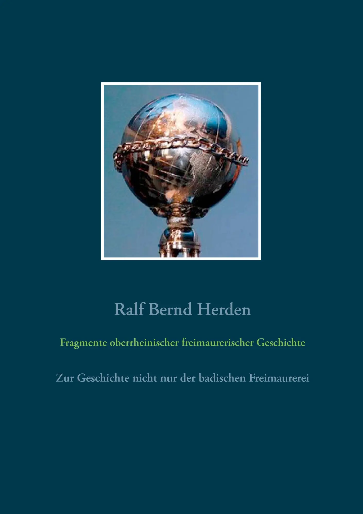 Cover: 9783741239120 | Fragmente oberrheinischer freimaurerischer Geschichte | Herden | Buch